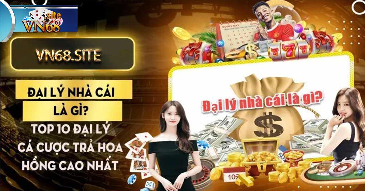 Các bước để trở thành đại lý vn68 chính thức