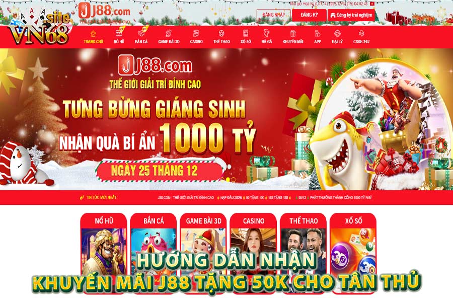 Hướng dẫn nhận khuyến mãi J88 tặng 50k cho tân thủ