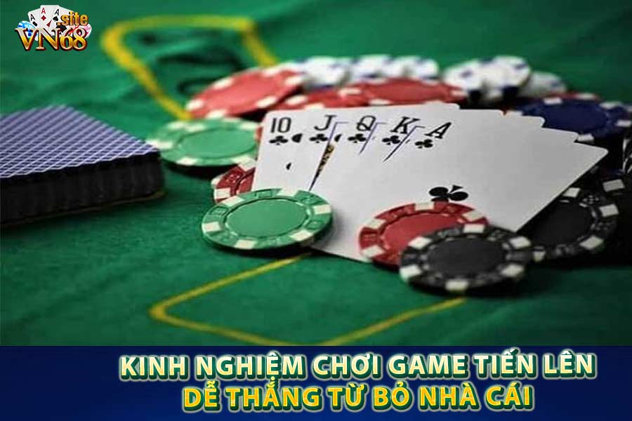 Kinh nghiệm chơi game tiến lên dễ thắng từ bỏ nhà cái