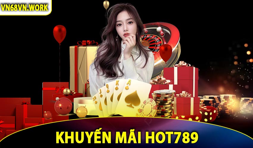 Ưu Điểm Nổi Bật Của Khuyến Mãi Hot789