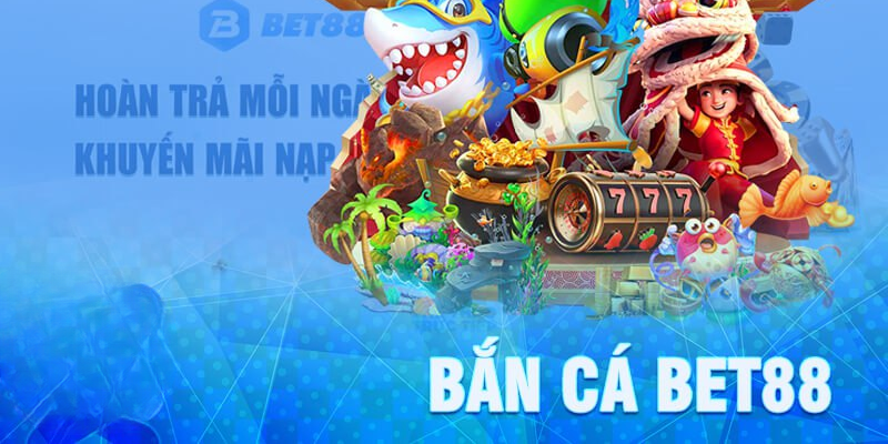 Trải nghiệm bắn cá đại dương tại Bet88 