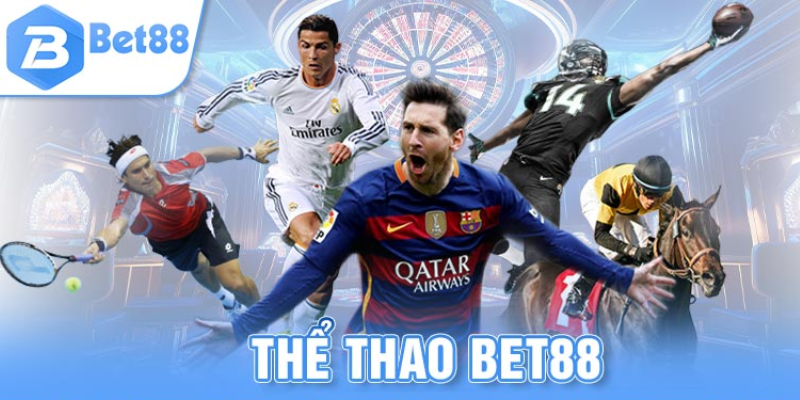 Tham gia cá cược thể thao tại nhà cái Bet88 